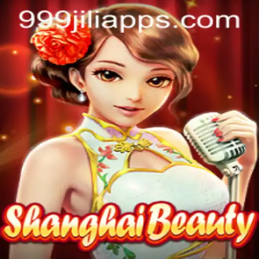 Exploring the Exciting World of ShanghaiBeauty With 999JILI